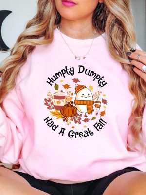 Humpty Dumpty Had A Great Fall Sweater Humpty Dumpty Had A Great Fall Sweatshirt Humpty Dumpty Had A Great Fall T Shirt Humpty Dumpty Had A Great Fall Shirt New revetee.com 3