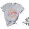 Have The Day You Deserve Shirt trendingnowe.com 1