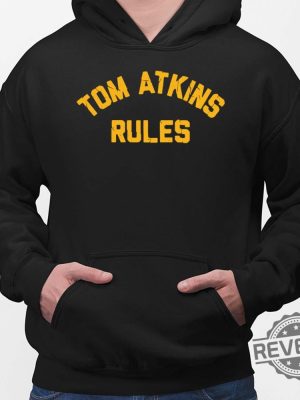 Tom Atkins Rules Tshirt Tom Atkins Rules Shirt Tom Atkins Rules Hoodie Tom Atkins Rules Sweatshirt New revetee.com 2