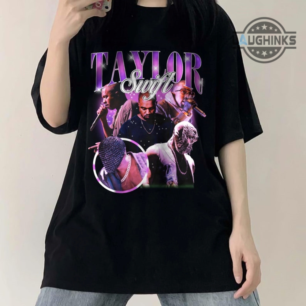 Kanye West Taylor Swift T Shirt Hoodie Sweatshirt Bianca Censori Kanye West Taylor Swift Net Worth 2023 Funny Shirts Vintage Taylor Swift Kanye Shirt