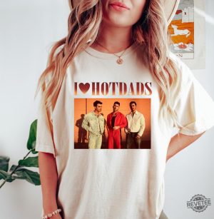 I Love Hot Dads Shirt Jonas Brothers Graphic Tee I Love Hot Dads Hoodie Jonas Brothers Concert Outfit Jonas Brothers Las Vegas Jonas Brothers Tshirt Jonas Brothers Merchandise New revetee.com 2