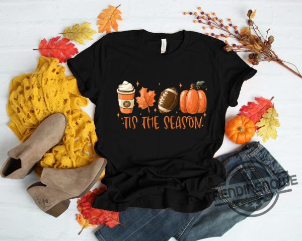 Tis The Season Fall Coffee Shirt Hot Coffee Shirt Coffee Lovers Shirt Fall Shirt Pumpkin Latte Drink Thanksgiving Pumpkin Spice Shirt trendingnowe.com 2