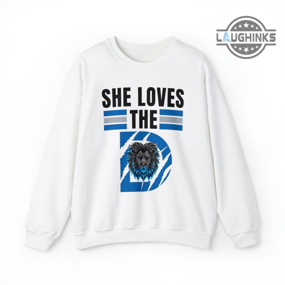 Detroit Lions Shirt Sweatshirt Hoodie She Loves The D Funny Vintage Detroit Lions Long Sleeve Shirt Short Sleeve Shirt Detroit Lions Football Schedule Shirt