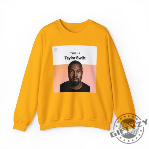 This Is Taylor Swift Kanye West Ye Shirt I Love Kanye I Lover Taylor Swiftie Sweater Funny Meme Gift For Swiftie Joke Tshirt Unisex Hoodie giftyzy.com 5