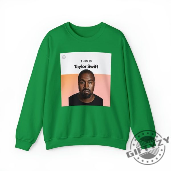 This Is Taylor Swift Kanye West Ye Shirt I Love Kanye I Lover Taylor Swiftie Sweater Funny Meme Gift For Swiftie Joke Tshirt Unisex Hoodie giftyzy.com 7