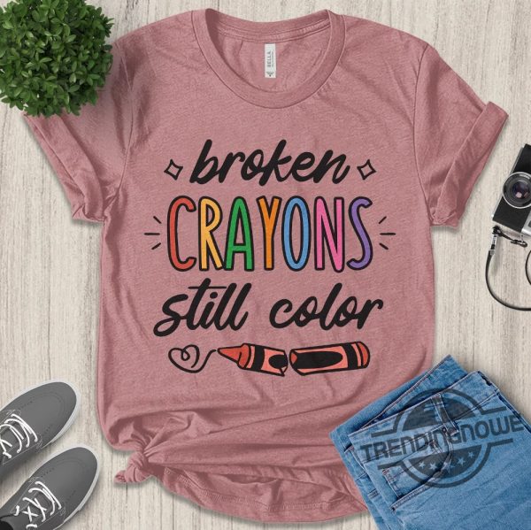 Broken Crayons Still Color Shirt Painter Gift Funny Mental Health Shirt Art Teacher Shirt Painting Shirt Broken Crayons Still Color Sweatshirt trendingnowe.com 1