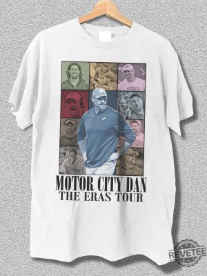 Motor City Dan The Eras T Shirt Dan Campbell Shirt Motor City Dan Campbell Shirt Unique Motor City Dan Campbell Hoodie Motor City Dan Sweatshirt revetee.com 2