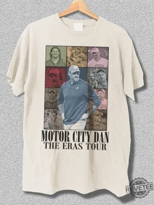 Motor City Dan The Eras T Shirt Dan Campbell Shirt Motor City Dan Campbell Shirt Unique Motor City Dan Campbell Hoodie Motor City Dan Sweatshirt revetee.com 3