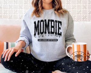 Halloween Mom Shirt Mombie Tshirt Spooky Mom Sweater Momster Hoodie Mombie Like A Zombie But With Kids Shirt giftyzy.com 3