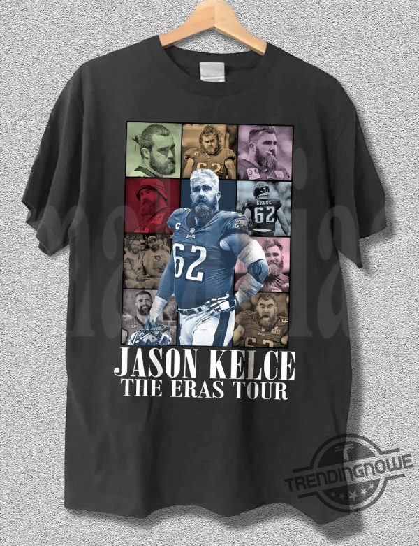 Jason Kelce Shirt Jason Kelce The Eras Shirt Football Shirt trendingnowe.com 2