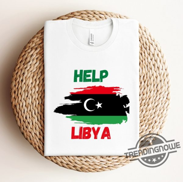 Help Libya Shirt Help the Victims Of the Floods Stand with Libya Shirt Libya Love Tee Awareness of the Floods Shirt trendingnowe.com 2