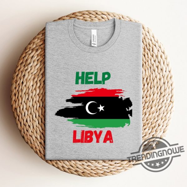 Help Libya Shirt Help the Victims Of the Floods Stand with Libya Shirt Libya Love Tee Awareness of the Floods Shirt trendingnowe.com 3