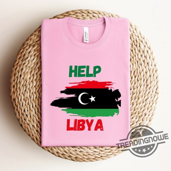 Help Libya Shirt Help the Victims Of the Floods Stand with Libya Shirt Libya Love Tee Awareness of the Floods Shirt trendingnowe.com 4