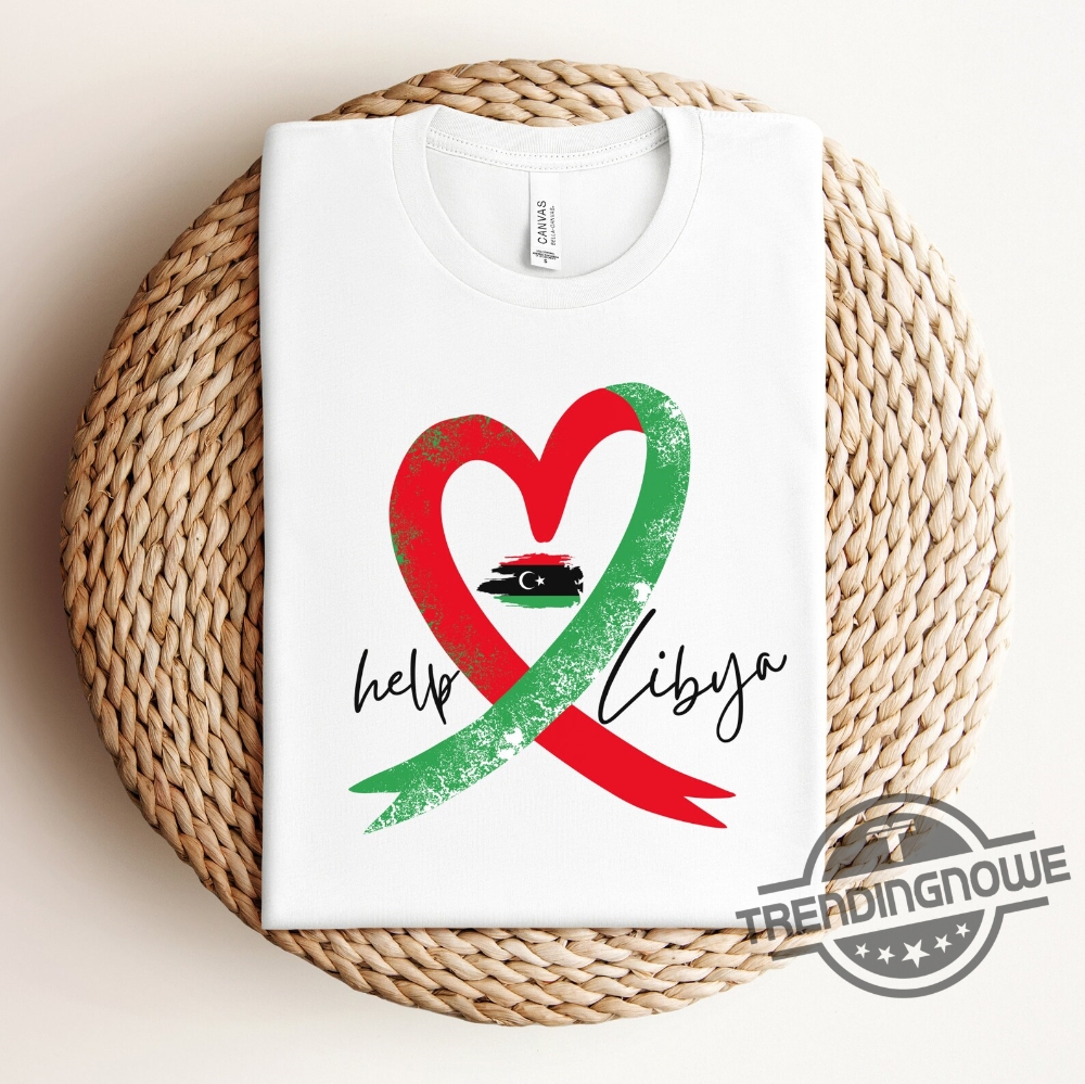 Help Libya Shirt Support Libya Shirt Help the Victims Of The Floods Stand with Libya Shirt Libya Love Tee Awareness of the Floods Shirt 8 Help Libya Shirt Support Libya Shirt Help the Victims Of The Floods Stand with Libya Shirt Libya Love Tee Awareness of the Floods Shirt trendingnowe.com 1