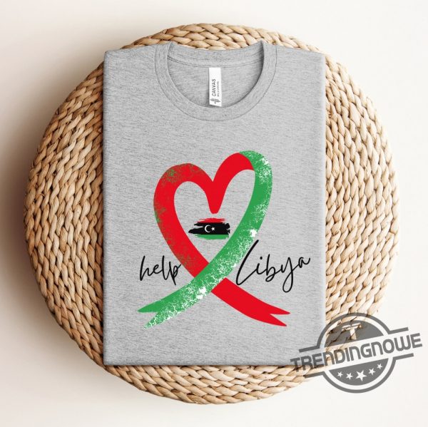 Help Libya Shirt Support Libya Shirt Help the Victims Of The Floods Stand with Libya Shirt Libya Love Tee Awareness of the Floods Shirt trendingnowe.com 3