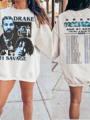 Drake 21 Savage Tour Shirt Drake 21 Savage Its All A Blur Tour 2023 Drake 21 Savage Songs Champagne Papi Shirt Drake Sweatshirt Drake Tour Merch 2023 Unique revetee.com 2