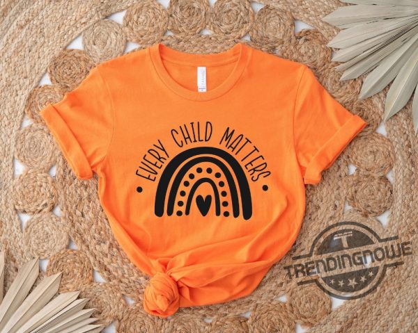 Orange Shirt Day Every Child Matters Shirt Proceeds Donated National Day For Truth And Reconciliation Residential School Survivors trendingnowe.com 1
