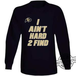 Coach Prime Shirt I Aint Hard 2 Find Deion Sanders Football Shirt Deion Sanders T Shirt trendingnowe.com 3