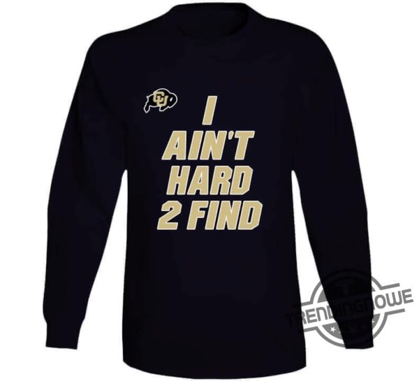 Coach Prime Shirt I Aint Hard 2 Find Deion Sanders Football Shirt Deion Sanders T Shirt trendingnowe.com 3