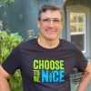 Choose To Be Nice Shirt Motivational T Shirt trendingnowe.com 2