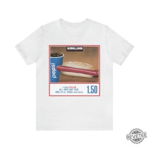 Costco Hot Dog Shirt 1.50 Costco Hotdog And Soda Combo Quote Shirt Hotdog Lover Gift T Shirt 1.50 Hot Dog Shirt Costco Hotdog T Shirt Tee Unique revetee.com 5