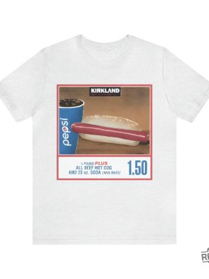 Costco Hot Dog Shirt 1.50 Costco Hotdog And Soda Combo Quote Shirt Hotdog Lover Gift T Shirt 1.50 Hot Dog Shirt Costco Hotdog T Shirt Tee Unique revetee.com 5