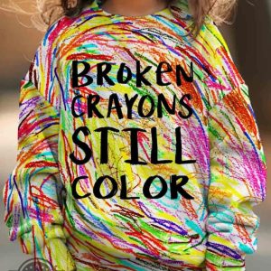 broken crayons still color sweatshirt tshirt hoodie kids adults mens womens all over printed suicide awareness month shirts motivational mental health t shirt laughinks 2