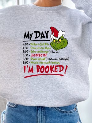 My Day Im Booked Grinch Christmas Sweatshirt Resting Grinch Face Shirt Grinch Shirt Ideas Grinch My Day Sweatshirt Grinch Christmas Countdown Grinch Christmas Sweater revetee 2