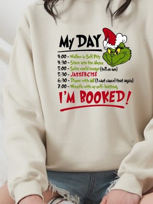 My Day Im Booked Grinch Christmas Sweatshirt Resting Grinch Face Shirt Grinch Shirt Ideas Grinch My Day Sweatshirt Grinch Christmas Countdown Grinch Christmas Sweater revetee 3