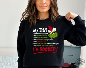 My Day Im Booked Grinch Christmas Sweatshirt Resting Grinch Face Shirt Grinch Shirt Ideas Grinch My Day Sweatshirt Grinch Christmas Countdown Grinch Christmas Sweater revetee 4