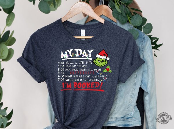 My Day Im Booked Sweatshirt Grinch Characters Resting Grinch Face Shirt Grinch Shirt Ideas Grinch My Day Sweatshirt Grinch Christmas Countdown Grinch Christmas Sweater Unique revetee 2