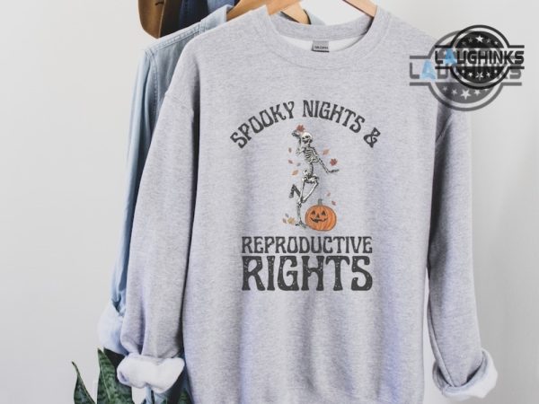 spooky nights and reproductive rights tshirt sweatshirt hoodie abortion roe v wade overturned shirts dancing skeleton and pumpkin social justice feminism 1973 laughinks 1 1