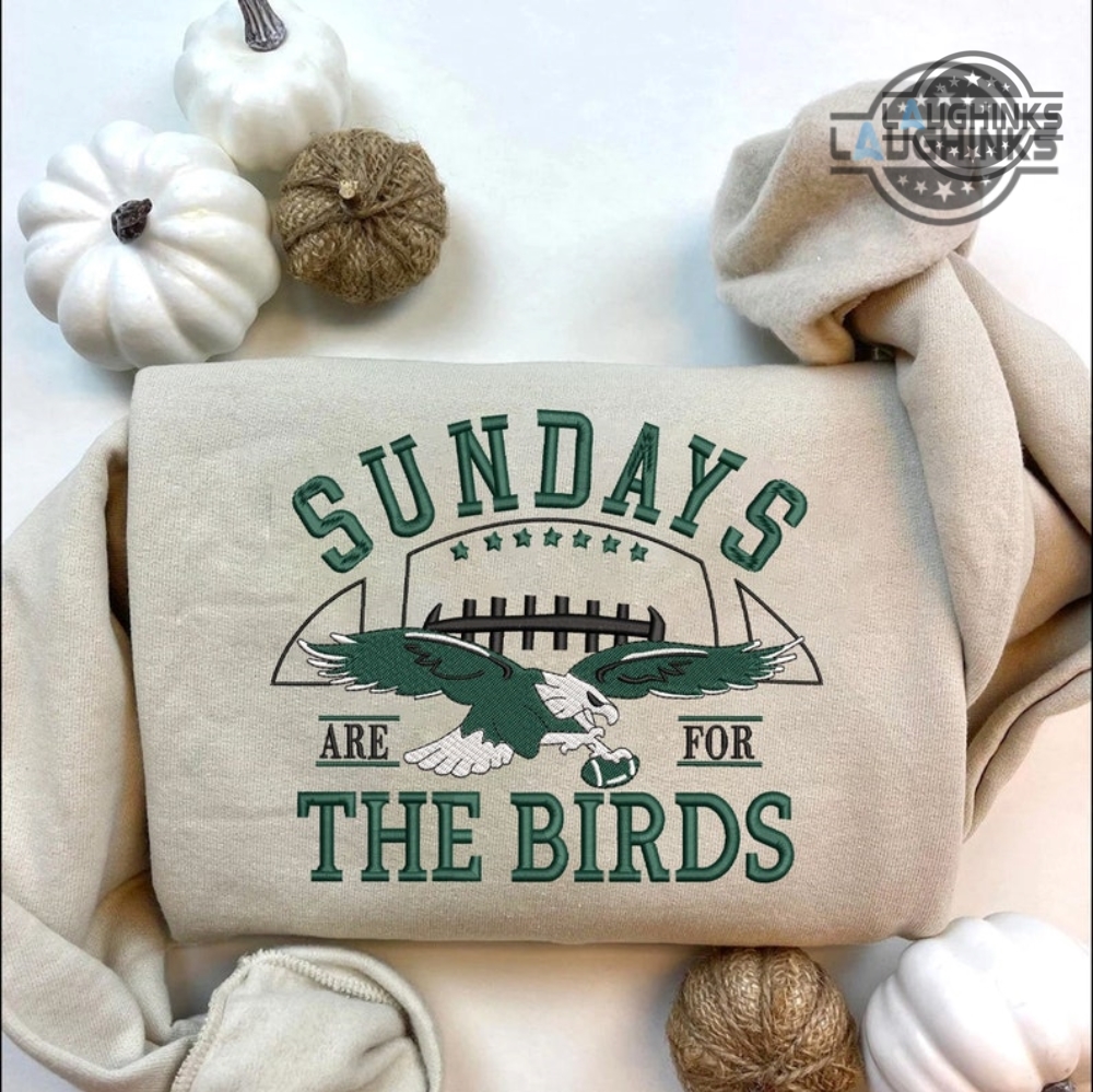 Philadelphia Eagles Sweatshirt Tshirt Hoodie Mens Womens Double Sided Nfl  Football Eagles T Shirt Front And Back Sundays Are For The Birds Bird Gang  Shirts - Laughinks