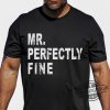 Taylor Swift Shirt Eras Tour Shirt Mr Perfectly Fine Shirt Swiftie Shirt Fearless Album Merch Eras Tour Shirt Swiftie Gift Shirt trendingnowe.com 2