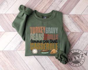 Turkey Gravy Beans And Rolls Let Me See That Casserole Shirt Thanksgiving Sweatshirt Thanksgiving Hoodie Fall Shirt giftyzy 3