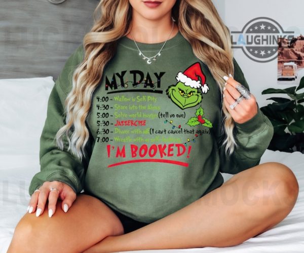 grinch my day sweatshirt tshirt hoodie long sleeve shirt mens womens kids grinch schedule shirt grinch christmas tree t shirt the grinch shirts xmas 2023 gift laughinks 4