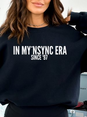 In My Nsync Era Crewneck Sweatshirt Vintage 97 Unisex Crewneck Tshirt Hot Ones Nsync Shirt Nsync Tearin Up My Heart Shirt Unique revetee 3