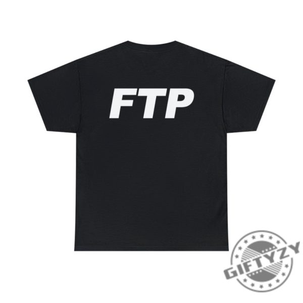 Ftp White Logo Tshirt Ftp White Logo Hoodie Ftp White Logo Sweater Ftp White Logo Shirt giftyzy 1