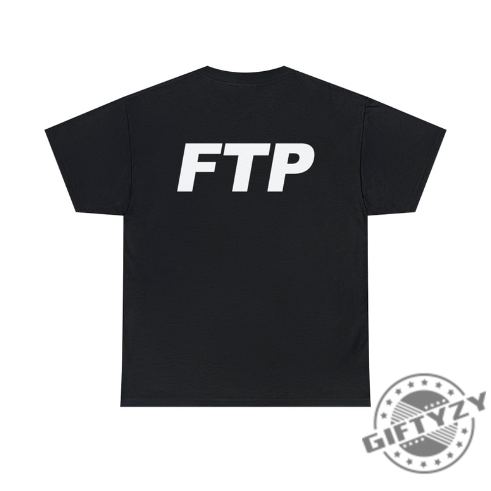 Ftp White Logo Tshirt Ftp White Logo Hoodie Ftp White Logo Sweater Ftp White Logo Shirt