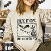 There It Goes Shirt My Last Funny Halloween Shirt Bat Shirt Swearing Shirt My Last Flying Fancy Shirt Funny Shirt Vintage Halloween Shirt trendingnowe 1