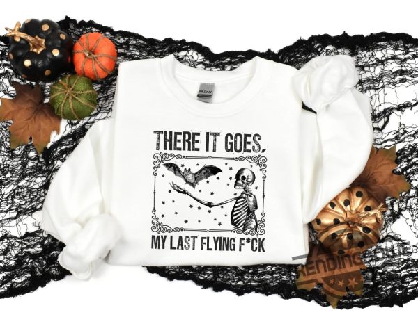 There It Goes Shirt My Last Funny Halloween Shirt Bat Shirt Swearing Shirt My Last Flying Fancy Shirt Funny Shirt Vintage Halloween Shirt trendingnowe 2