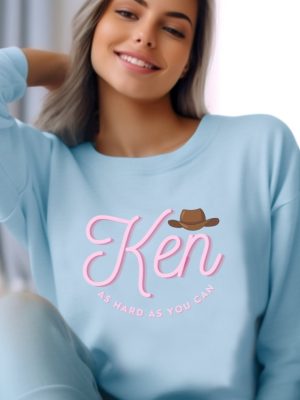 Ken As Hard As You Can Ken Merch Ken Sweatshirt Barbenheimer Margot Robbie Ryan Gosling Ken Pullover Streetwear Teen Crewneck Funny Shirt revetee 7