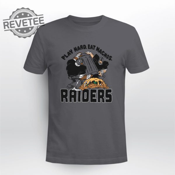 Nfl Flavortown Las Vegas Raiders Football Play Hard Eat Nachos Raiders Shirt Nfl Flavortown Collection Shirt Unique revetee 2