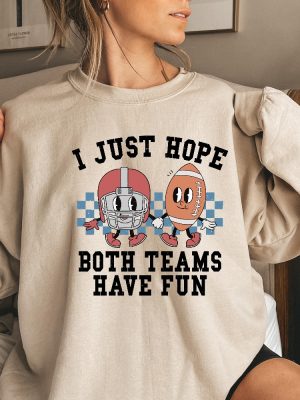 I Just Hope Both Teams Have Fun Hoodie Colorado Buffaloes Football Sweatshirts Hoodies Funny Football Shirts Game Day Shirt Yay Sports Shirt Unique revetee 2