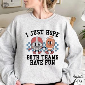 I Just Hope Both Teams Have Fun Hoodie Colorado Buffaloes Football Sweatshirts Hoodies Funny Football Shirts Game Day Shirt Yay Sports Shirt Unique revetee 4