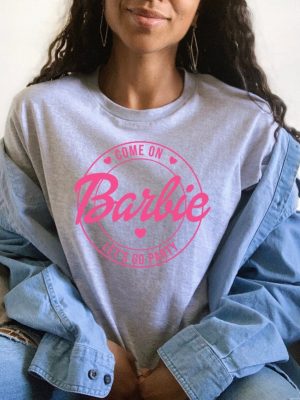 Come On Barbie Lets Go Party Shirt Come On Barbie Lets Go Party Svg Come On Barbie Lets Go Party Shirt Mojo Dojo Casa House Unique Barbie Tee Shirt Womens revetee 6