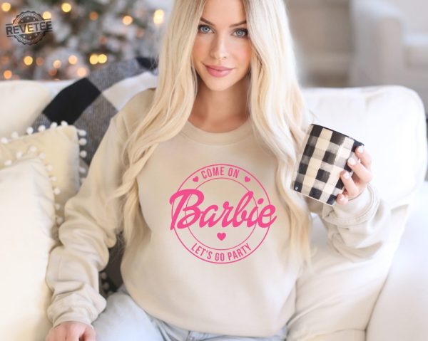 Come On Barbie Lets Go Party Shirt Come On Barbie Lets Go Party Svg Come On Barbie Lets Go Party Shirt Mojo Dojo Casa House Unique Barbie Tee Shirt Womens revetee 7