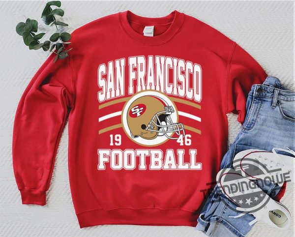 49ers Shirt San Francisco Football Crewneck Vintage San Francisco Sweatshirt San Francisco Hoodies San Francisco Football Shirt trendingnowe.com 1