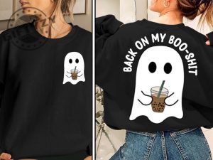 Back On My Sweatshirt Trendy Sweat Spooky Boo Sheet Shirt Funny Ghost Tshirt Funny Halloween Spooky Hoodie Trendy Shirt giftyzy.com 2