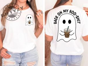 Back On My Sweatshirt Trendy Sweat Spooky Boo Sheet Shirt Funny Ghost Tshirt Funny Halloween Spooky Hoodie Trendy Shirt giftyzy.com 5